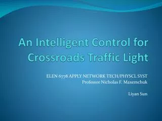 An Intelligent Control for Crossroads Traffic Light
