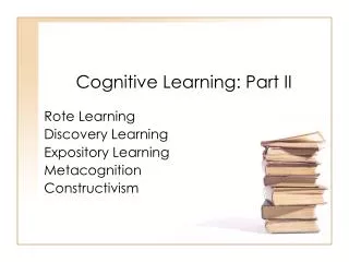 Cognitive Learning: Part II