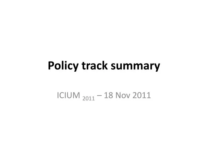 policy track summary