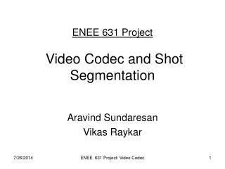 ENEE 631 Project Video Codec and Shot Segmentation