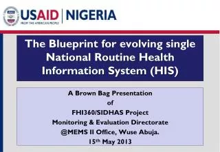 The Blueprint for evolving s ingle National Routine Health Information System (HIS)