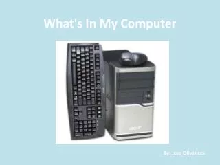 What's I n M y Computer