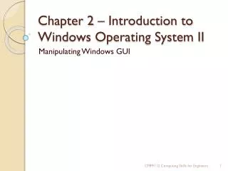 Chapter 2 – Introduction to Windows Operating System II