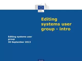 Editing systems user group - intro