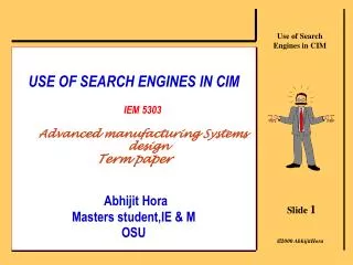 USE OF SEARCH ENGINES IN CIM IEM 5303 Advanced manufacturing Systems design Term paper