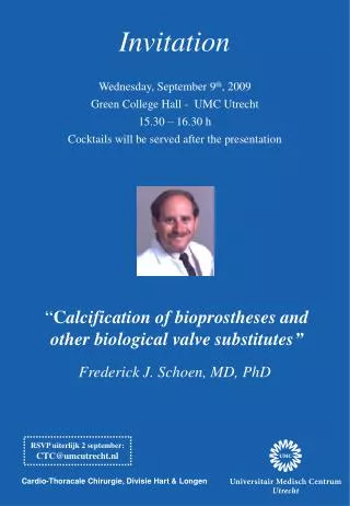 “ C alcification of bioprostheses and other biological valve substitutes ”