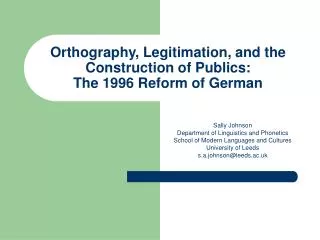 Orthography, Legitimation, and the Construction of Publics: The 1996 Reform of German