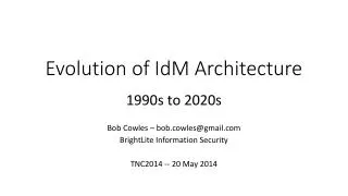 Evolution of IdM Architecture