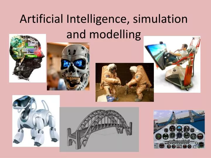 artificial intelligence simulation and modelling
