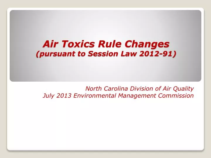 air toxics rule changes pursuant to session law 2012 91