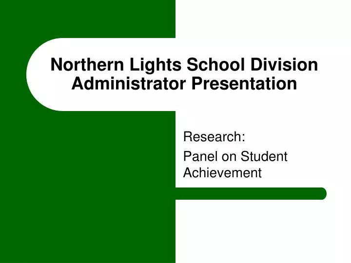 northern lights school division administrator presentation
