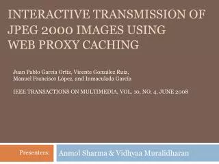 Interactive Transmission of JPEG 2000 Images using web proxy caching