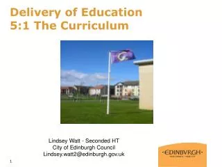 Delivery of Education 5:1 The Curriculum