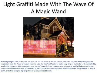 Light Graffiti Made With The Wave Of A Magic Wand