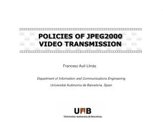 POLICIES OF JPEG2000 VIDEO TRANSMISSION
