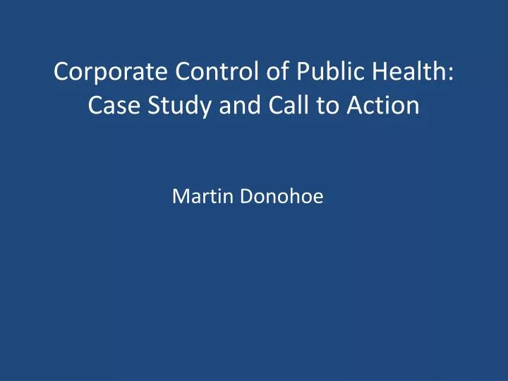 corporate control of public health case study and call to action