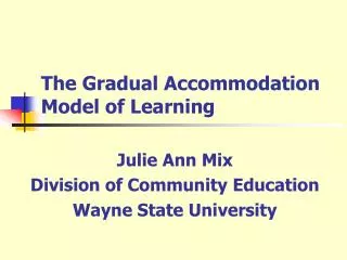 The Gradual Accommodation Model of Learning