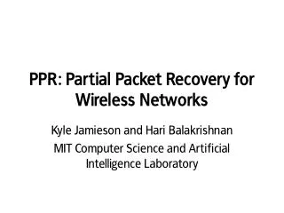 PPR: Partial Packet Recovery for Wireless Networks