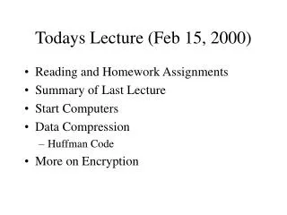 Todays Lecture (Feb 15, 2000)