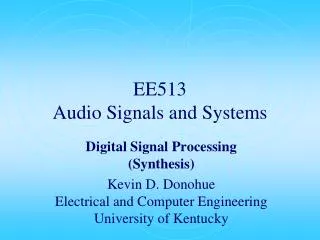 EE513 Audio Signals and Systems