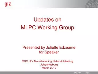 Updates on MLPC Working Group Presented by Juliette Edzeame for Speaker