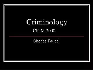 Criminology CRIM 3000