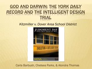 God and darwin: the york daily record and the intelligent design trial