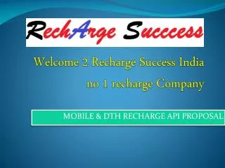 Welcome 2 Recharge Success India no 1 recharge Company