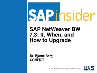 SAP NetWeaver BW 7.3: If, When, and How to Upgrade