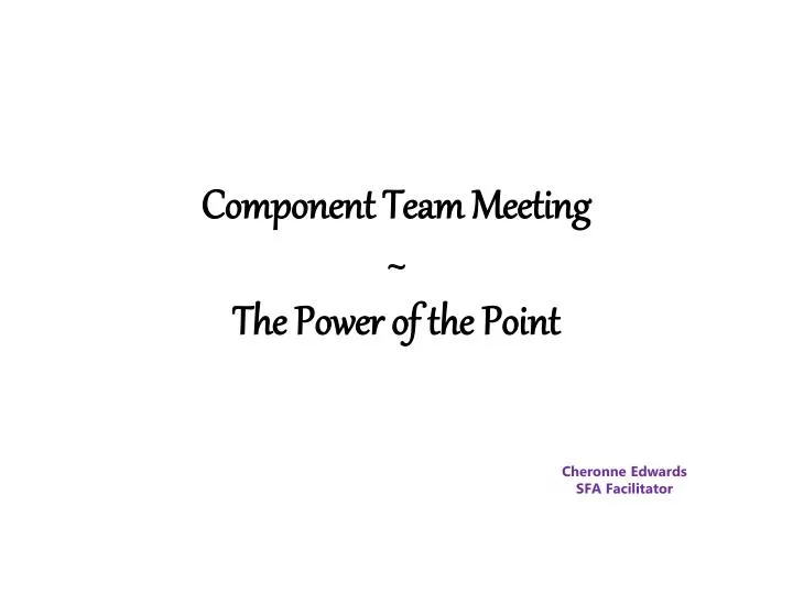 component team meeting the power of the point
