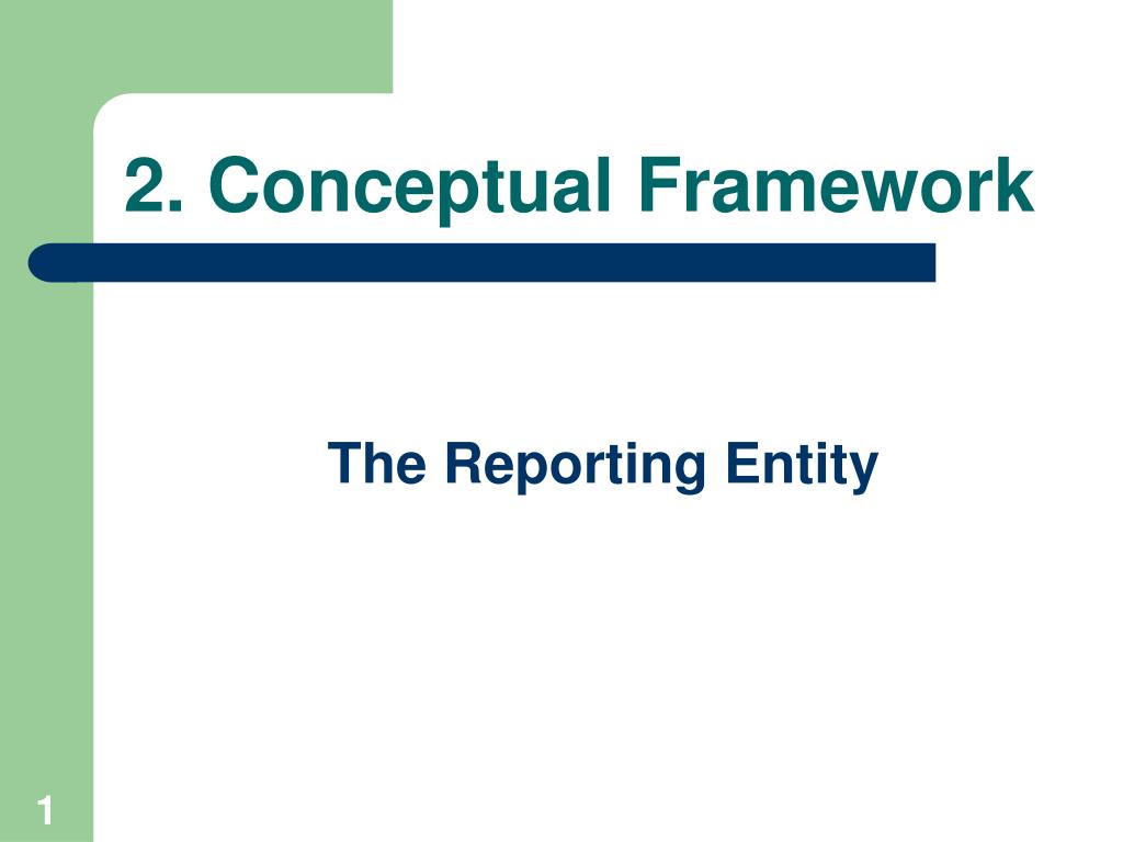 PPT - 2. Conceptual Framework PowerPoint Presentation, free download ...