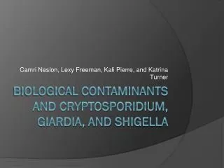 Biological Contaminants and Cryptosporidium, Giardia, and Shigella