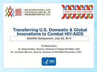 Transferring U.S. Domestic &amp; Global Innovations to Combat HIV/AIDS