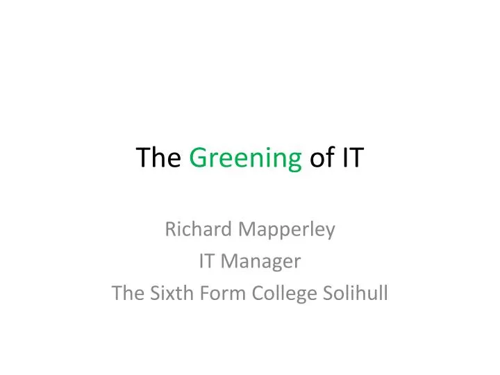 the greening of it