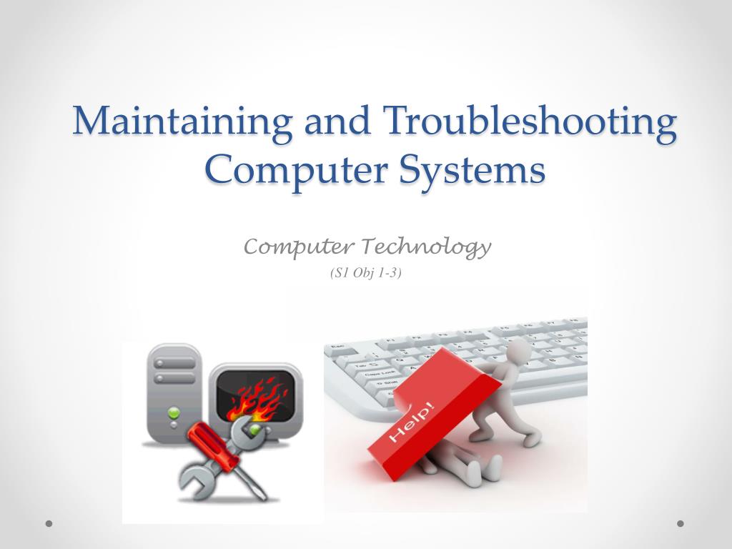 PPT - Maintaining and Troubleshooting Computer Systems PowerPoint ...