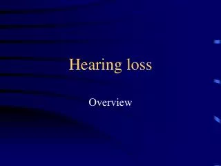 Hearing loss