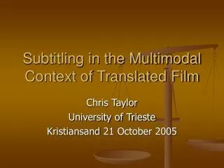 Subtitling in the Multimodal Context of Translated Film