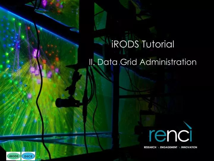 irods tutorial ii data grid administration