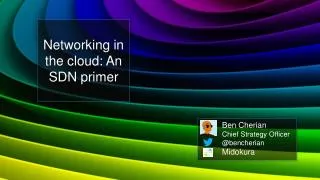 Networking in the cloud: An SDN primer