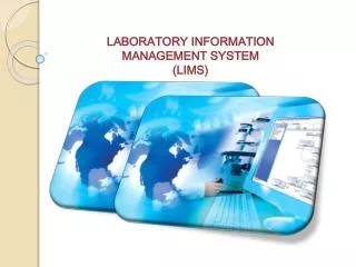 LABORATORY INFORMATION MANAGEMENT SYSTEM (LIMS)