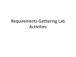 Requirements Gathering Lab Activities