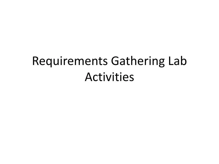 requirements gathering lab activities