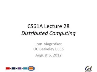 CS61A Lecture 28 Distributed Computing
