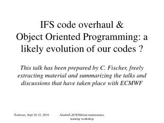 IFS code overhaul &amp; Object Oriented Programming: a likely evolution of our codes ?