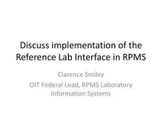 Discuss implementation of the Reference Lab Interface in RPMS