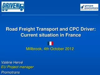 Road Freight Transport and CPC Driver: Current situation in France