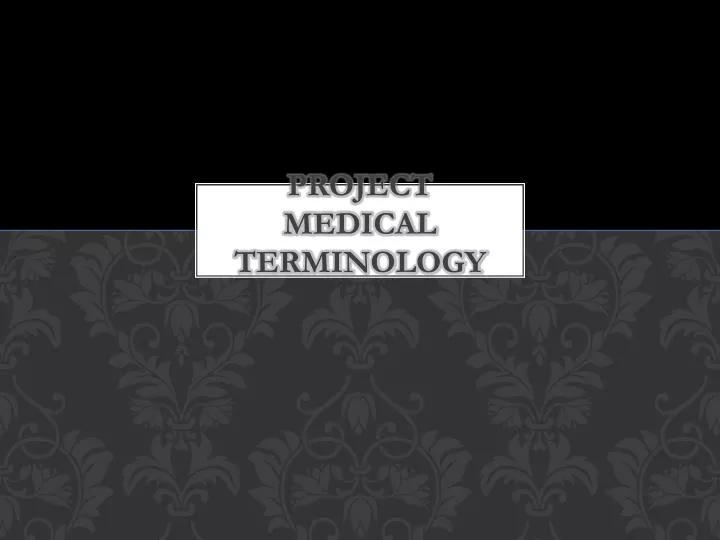 project medical terminology