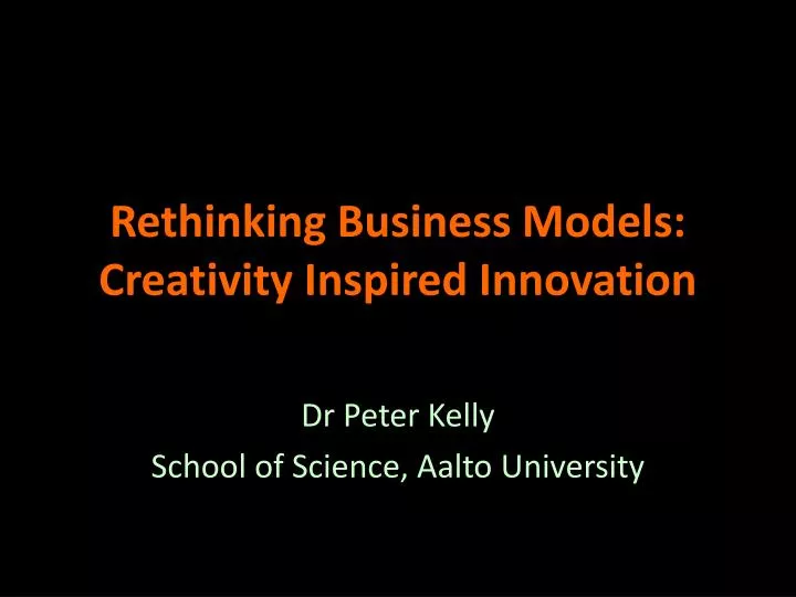 rethinking business models creativity inspired innovation