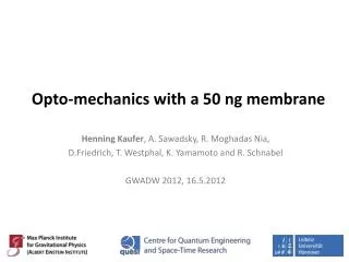 Opto-mechanics with a 50 ng membrane