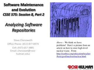 Software Maintenance and Evolution CSSE 575: Session 8, Part 2 Analyzing Software Repositories